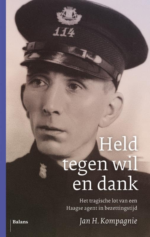 Het geheugenpaleis Held tegen wil en dank: het tragische lot van een Haagse agent in bezettingstijd