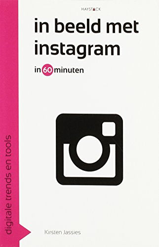 In beeld met Instagram in 60 minuten (Digitale trends en tools in 60 minuten)