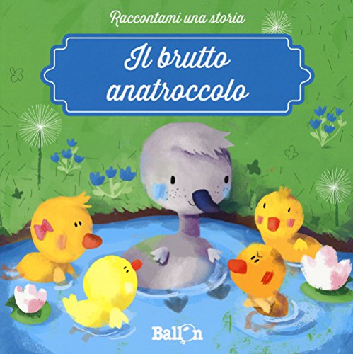 Le vilain petit canard (ITA) (Mes petits contes)