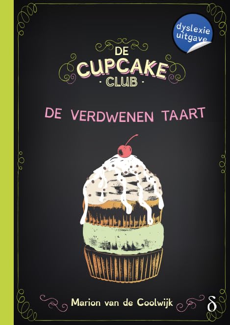 De verdwenen taart: dyslexie uitgave (De cupcakeclub, 2)