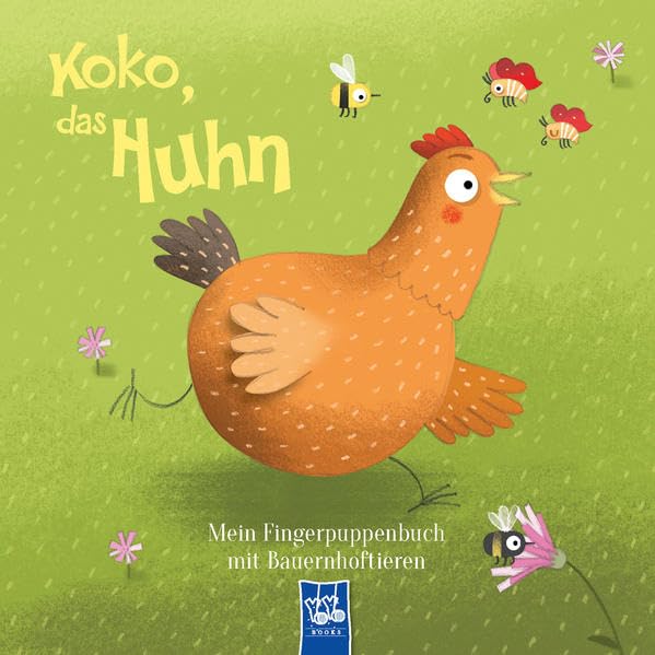 Mein Fingerpuppenbuch mit Bauernhoftieren: Koko, das Huhn