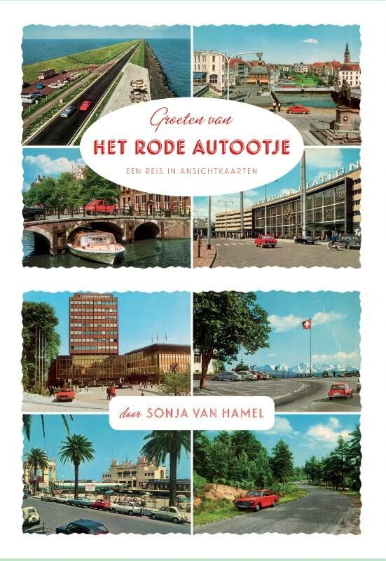 Groeten van het rode autootje: een reis in ansichtkaarten