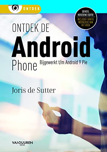 Ontdek de Android Phone: Bijgewerkt t/m Android 9 Pie, 6e editie