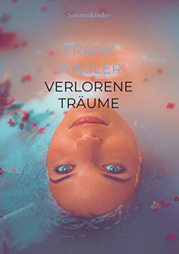 Verlorene Träume: Sonnenkinder