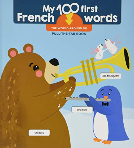 My 100 First French Words: The World Around Me