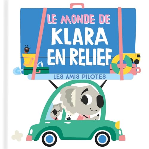 Le monde de Clara en relief: Les amis pilotes