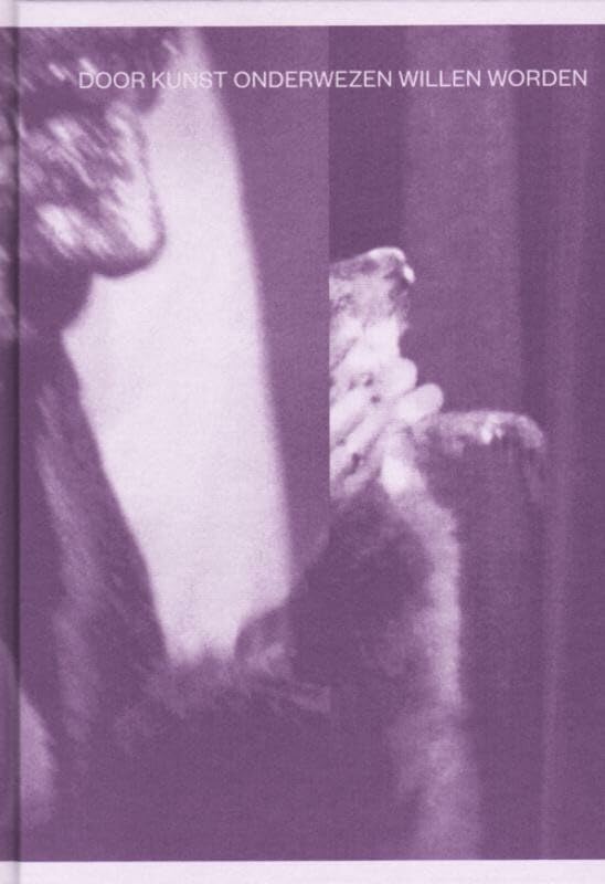 Door kunst onderwezen willen worden: kunsteducatie 'na' Joseph Beuys (ArtEZ Academia, 15)