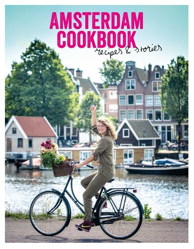 Amsterdam Cookbook: Recipes & stories