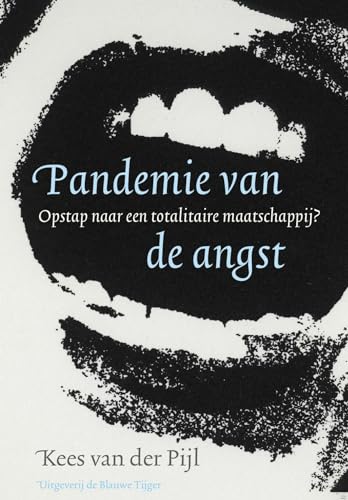 Pandemie van de angst: opstap naar een totalitaire maatschappij?