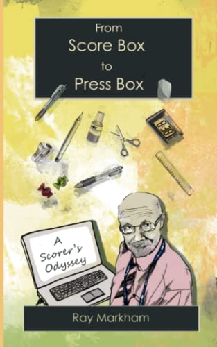 From Score Box to Press Box: A Scorer's Odyssey