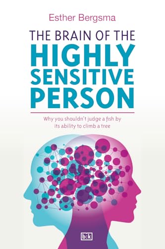 The Brain of the Highly Sensitive Person: Why you shouldn’t judge a fish by its ability to climb a tree