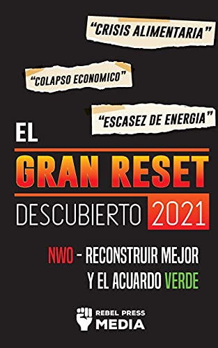 El Gran Reset Descubierto 2021
