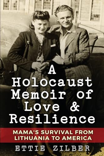 A Holocaust Memoir of Love & Resilience