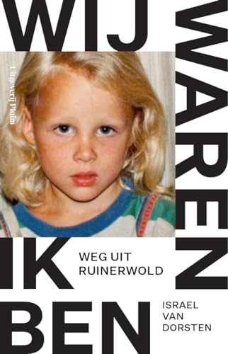 Wij waren ik ben: weg uit Ruinerwold