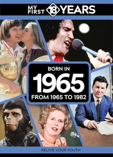 My First 18 Years - Born in 1965