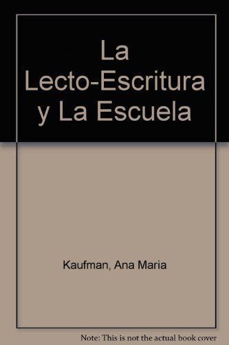 La Lecto-Escritura y La Escuela