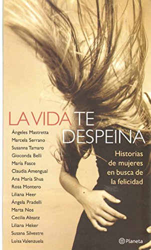 La Vida Te Despeina