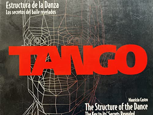 Tango: the Structure of Dance Vol 1