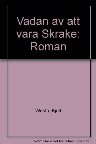 Vadan av att vara Skrake: Roman