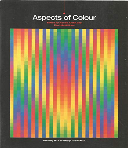 Aspects of colour (Publication series of the University of Art and Design Helsinki UIAH)