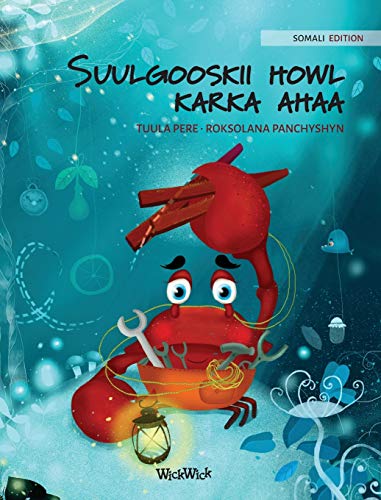 Suulgooskii howl karka ahaa (Somali Edition of The Caring Crab)