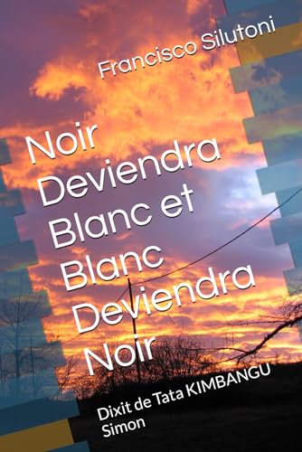 Noir Deviendra Blanc et Blanc Deviendra Noir