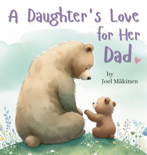 A Daughter's Love for Her Dad