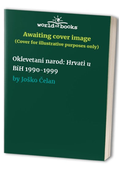 Oklevetani narod: Hrvati u BiH 1990-1999
