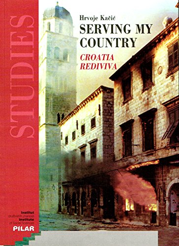 Serving My Country Croatia Rediviva