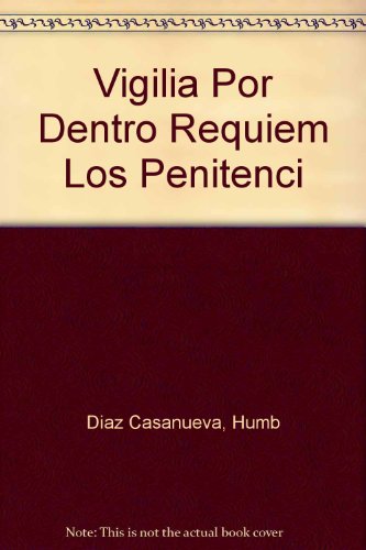 Vigilia Por Dentro Requiem Los Penitenci