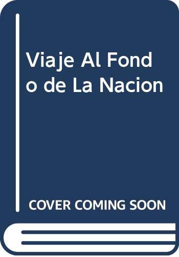 Viaje Al Fondo de La Nacion