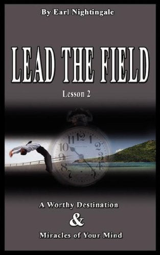Lead the Field by Earl Nightingale - Lesson 2