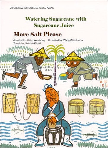 The Illustrated Sutra of the One Hundred Parables(Vol.6), Watering Sugarcane with Sugarcane Juice, More Salt Please