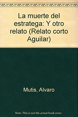 La muerte del estratega: Y otro relato (Relato corto Aguilar)