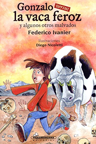 Gonzalo Versus La Vaca Feroz y Algunos Otros Malvados