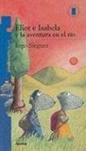 Eliot E Isabela y la Aventura en el Rio