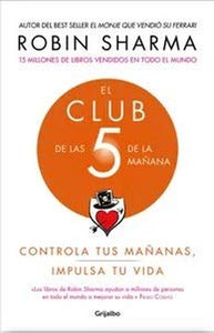 El Club de las 5 de la mañana. Controla tus mañanas, impulsa tu vida 