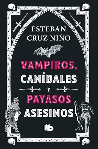 Vampiros, caníbales y payasos asesinos / Vampires, Cannibals, and Killer Clowns
