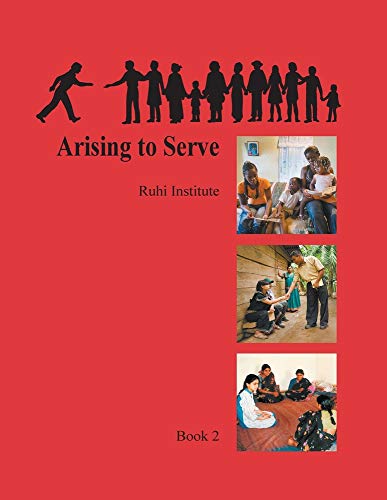 Ruhi Book 2: Arising to Serve (New Edition)