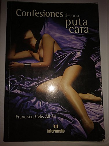 Confesiones de Una Puta Cara