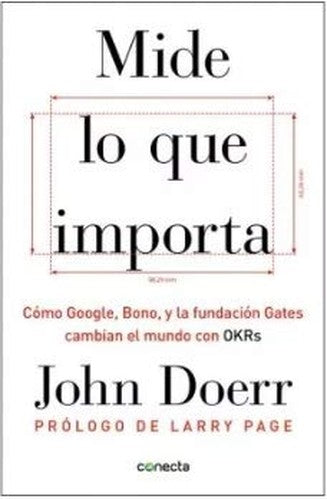 Mide Lo Que Importa  John Doerr  Conecta