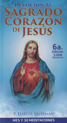 Devocion al Sagrado Corazon de Jesus. Mes y 30 meditaciones