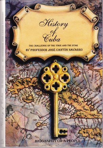 History of Cuba: The Challenge of the Yoke and the Star