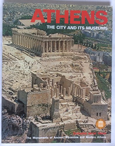 Athens the City and Its Museums