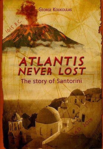 Atlantis Never Lost The Story of Santorini
