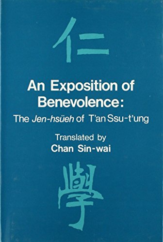An Exposition of Benevolence: the Jen-Hsueh of T'an Ssu-t'Ung