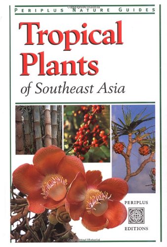 Tropical Plants of Southeast Asia