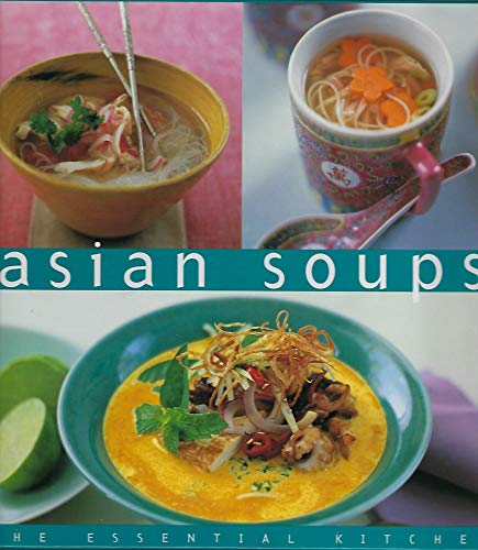Asian Soups Essential Kitchen Series