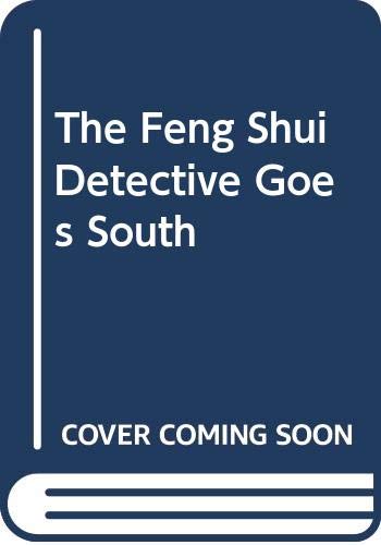 The Feng Shui Detective Goes South
