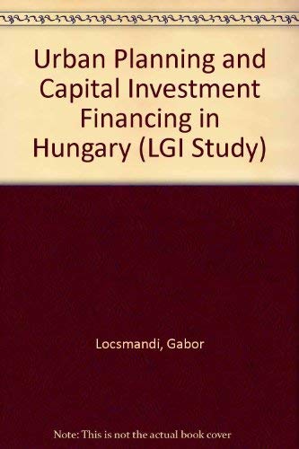 Urban Planning and Capital Investment Financing in Hungary